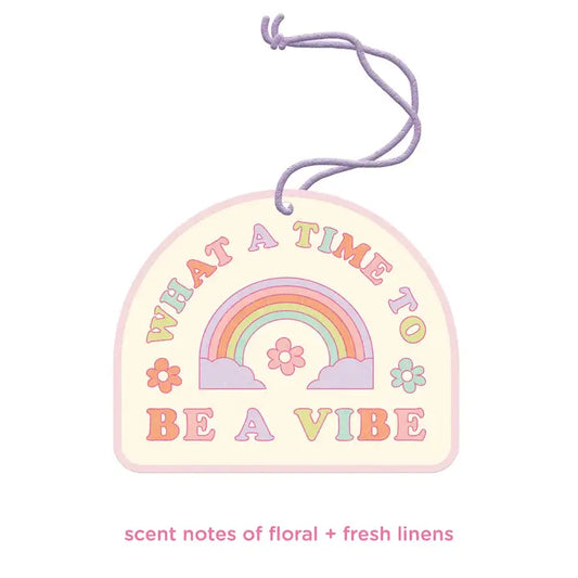 What A Time To Be A Vibe Freshener